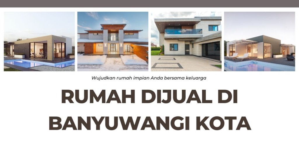 rumah dijual di banyuwangi kota